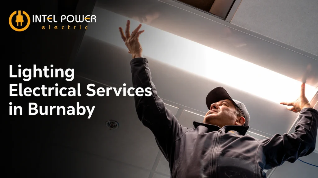 Lighting Electrical Services in Burnaby